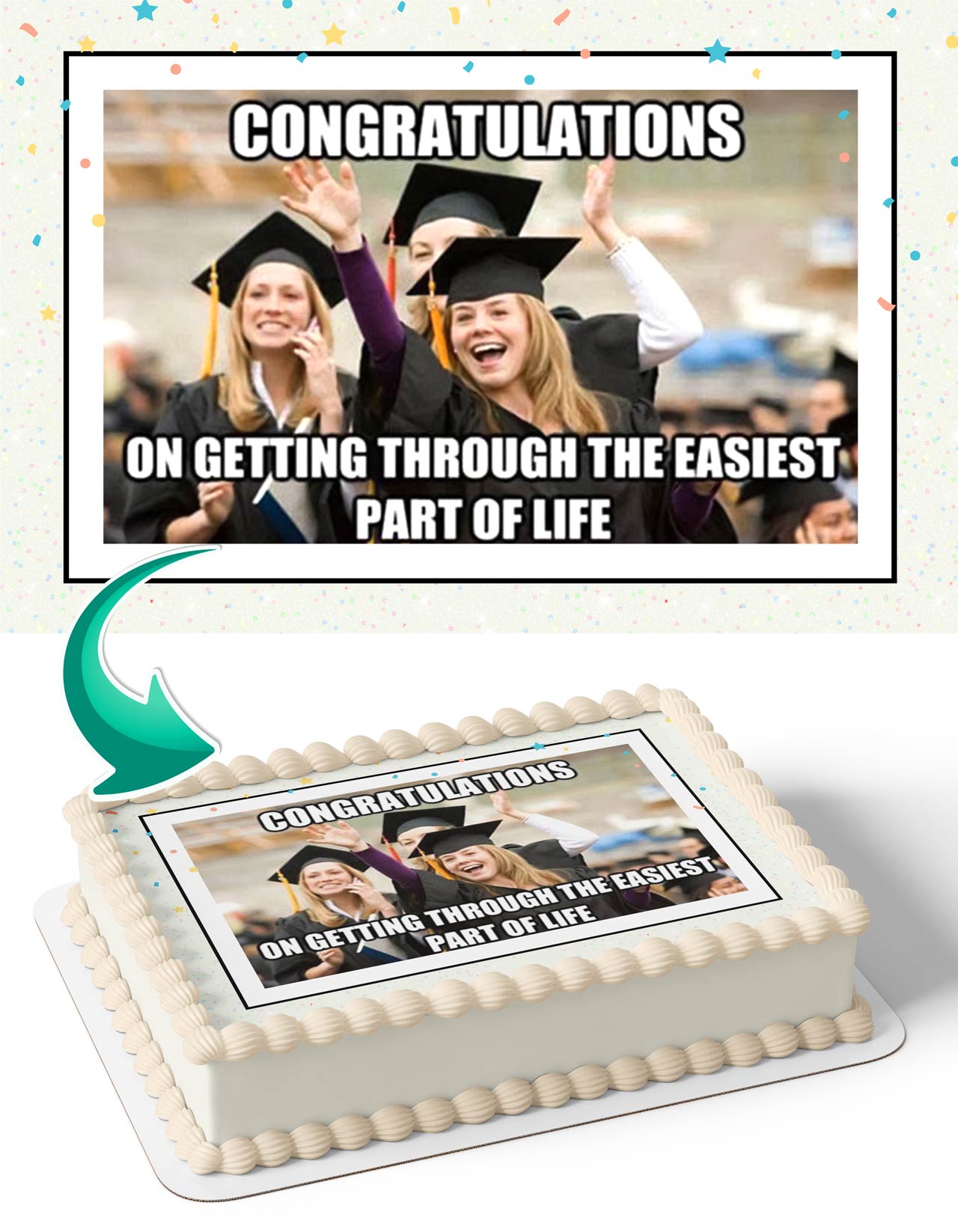 Congratulations Graduates Graduation You Did It Meme Edible Cake congratulations-graduates-graduation-you-did-it-meme-edible-cake