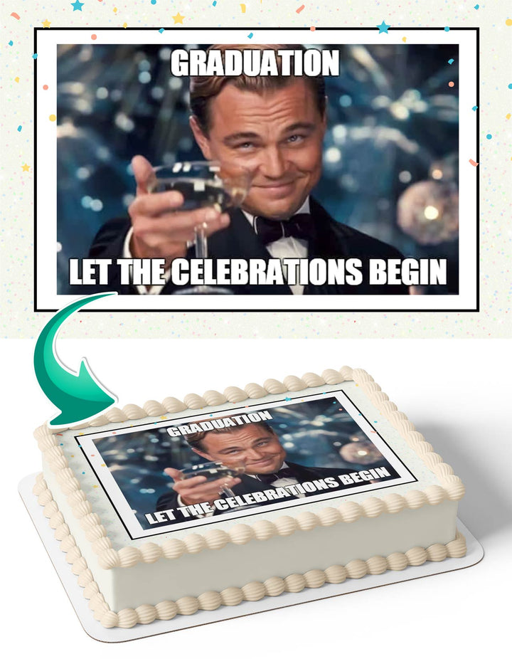 Leonardo DiCaprio Celebration Graduation Congratulations You Did It Meme Edible Cake Toppers