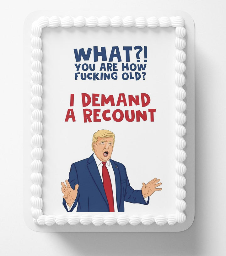 Trump Old Demand Recount Meme Edible Cake Toppers