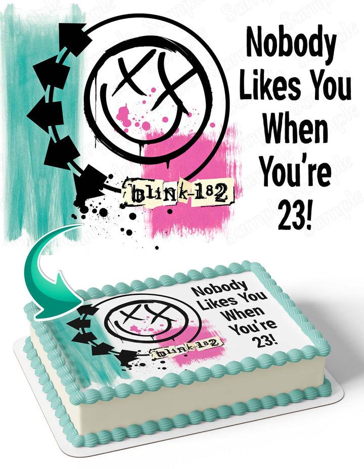 Nobody Likes You When Youre 23 Blink 182 Edible Cake Toppers