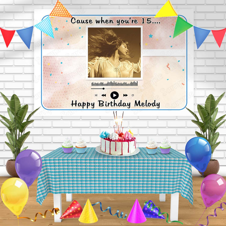 Taylor Swift Fifteen Taylor s Version Cause When Youre 15 Bn Birthday Banner Personalized Party Backdrop Decoration