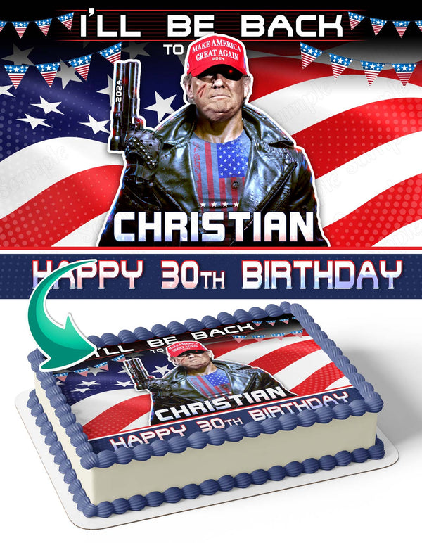 Donald Trump I Will Be Back 2024 Edible Cake Toppers