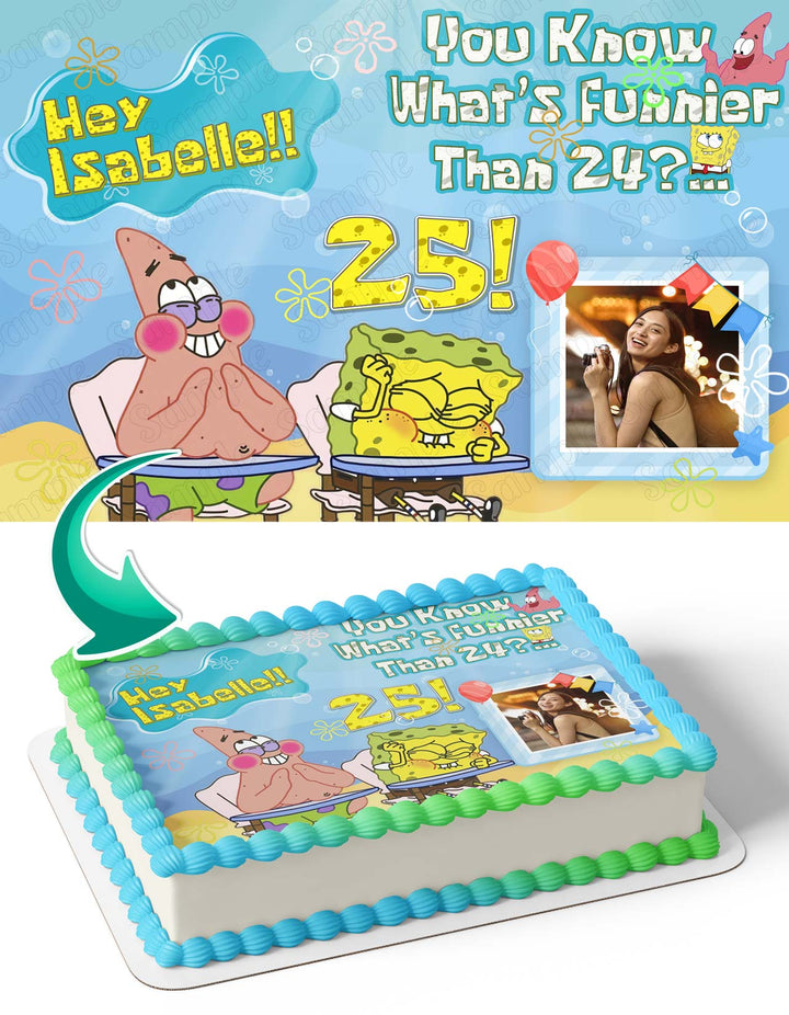 Sponge Whats Funnier Than 24 25 Photo Frame Edible Cake Topper Image