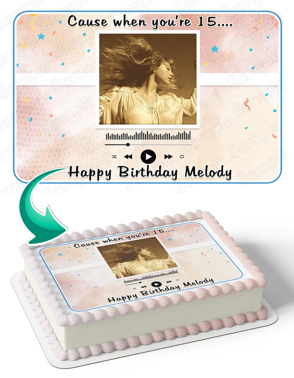 Taylor Swift Fifteen Taylor s Version Cause When Youre 15 Edible Cake Toppers