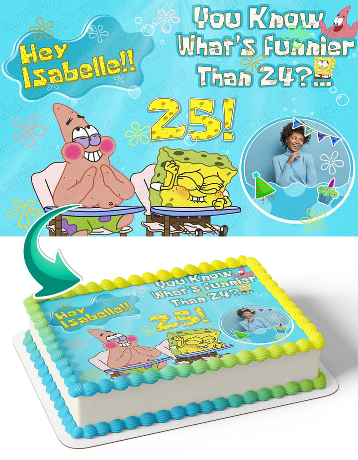 You Know Whats Funnier Than 24 25 Photo Frame Edible Cake Topper Image